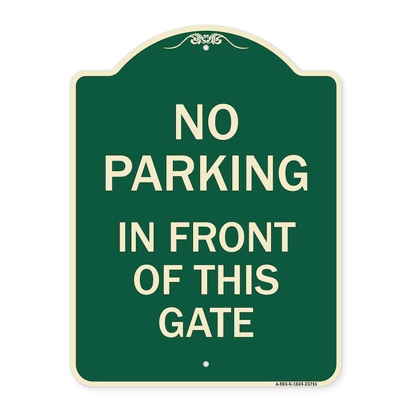 Signmission No Parking in Front of This Gate Heavy-Gauge Aluminum Architectural Sign, 24" x 18", G-1824-23716 A-DES-G-1824-23716 - main